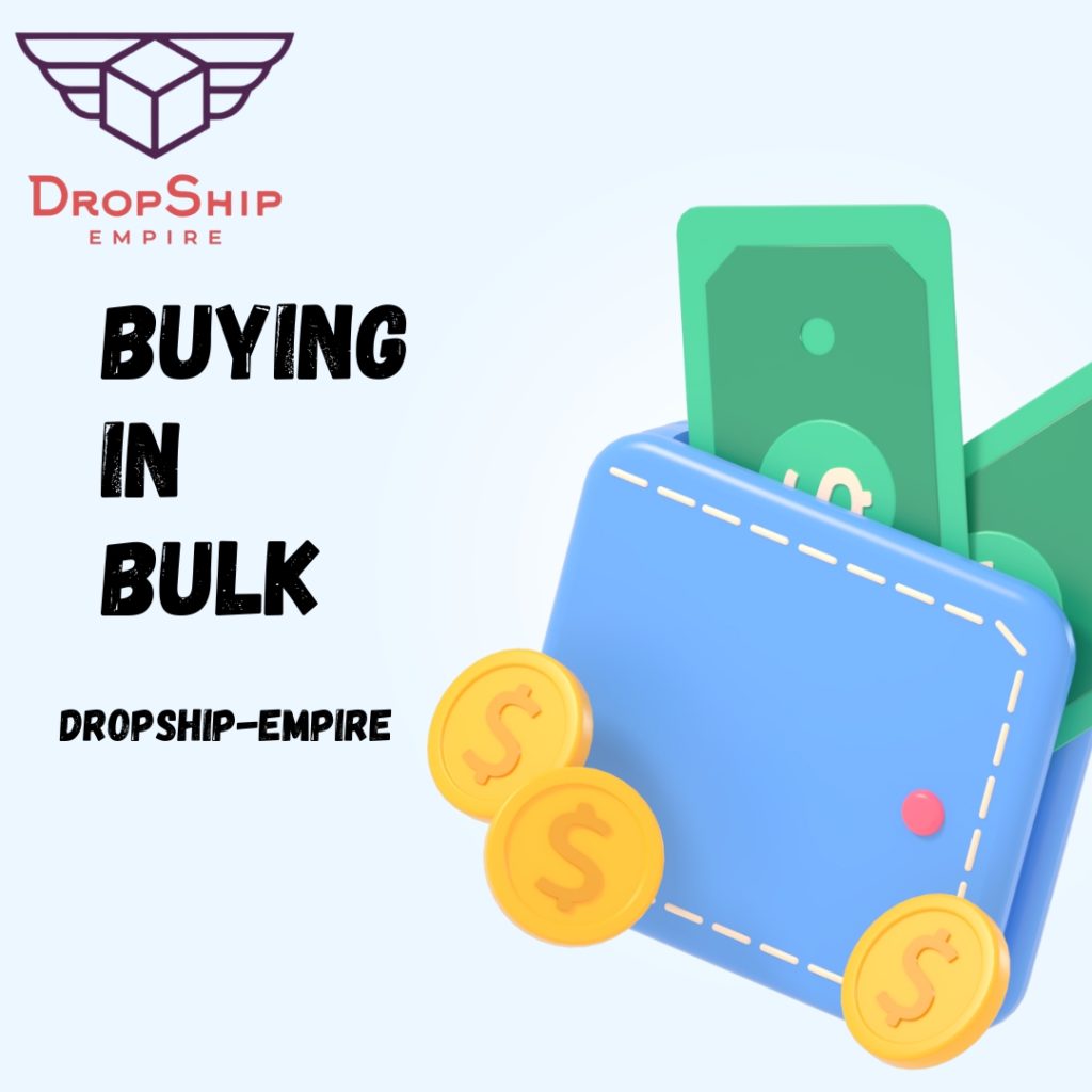 How to Get Started Buying in Bulk? DropshipEmpire