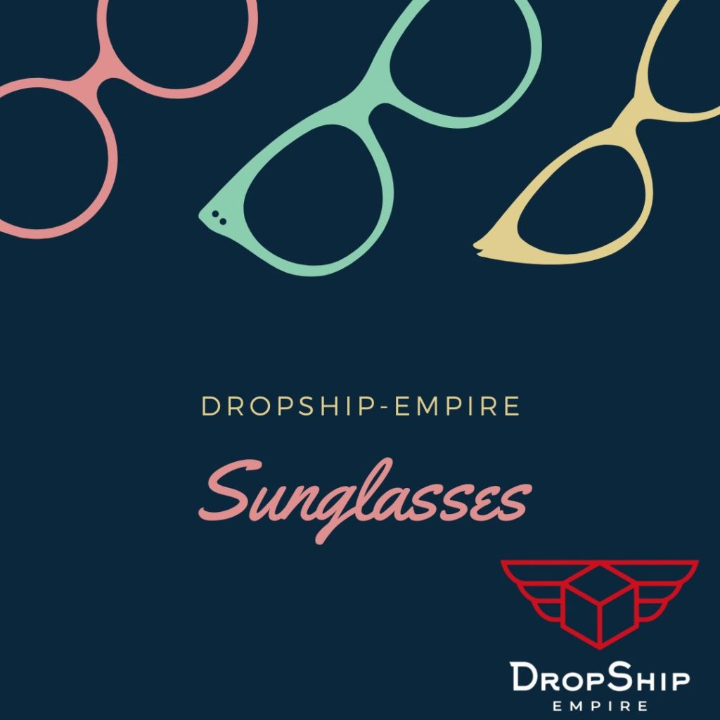 types-of-sunglasses-that-will-be-dropshipped-in-2023-dropship-empire